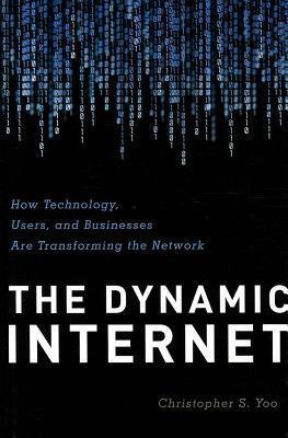 The Dynamic Internet: How Technology, Users, and Businesses are Changing the Network