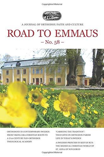 Road to Emmaus No. 58: A Journal of Orthodox Faith and Culture