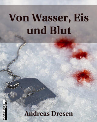 Von Wasser, Eis und Blut