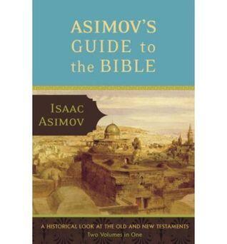 Asimov's Guide to the Bible: The Old and New Testaments, 2 Vols