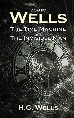 The Time Machine and The Invisible Man
