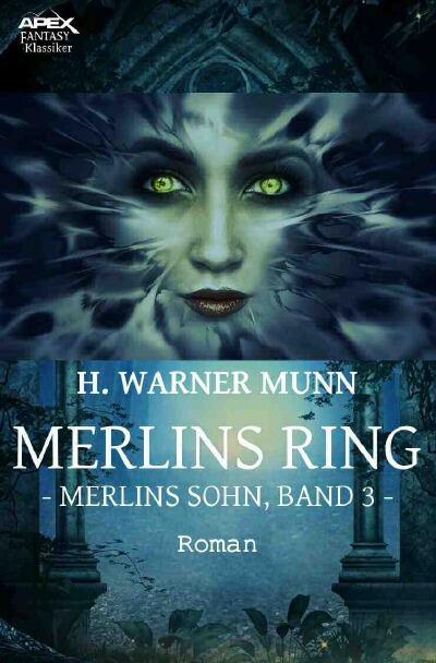 MERLINS RING - MERLINS SOHN, BAND 3: Der Fantasy-Klassiker!