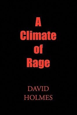 A Climate of Rage