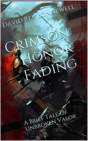 Crimson Honor Fading: A Brief Tale of Unbroken Valor