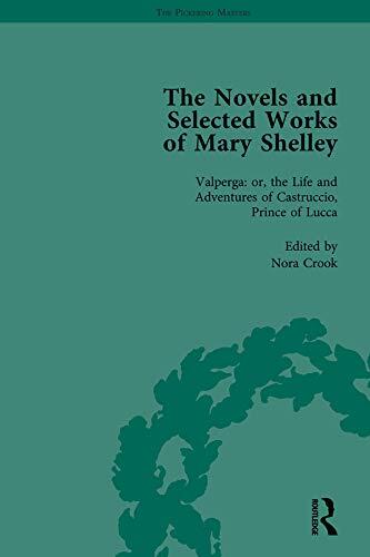 The Novels and Selected Works of Mary Shelley Vol 3: Valperga: or, the Life and Adventures of Castruccio, Prince of Lucca