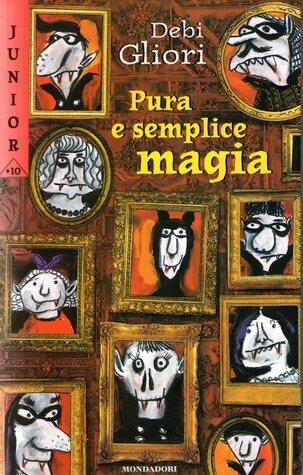 Pura e semplice magia: Cronache della famiglia Strega-Borgia