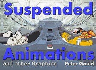 Suspended Animations: and other Graphics