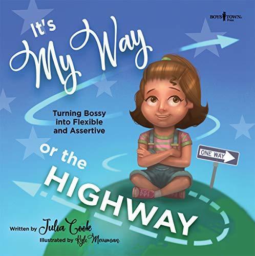 It's My Way or the Highway: Turning Bossy Into Flexible and Assertive