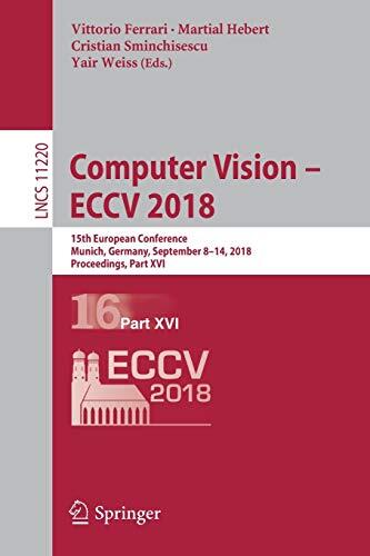 Computer Vision – ECCV 2018: 15th European Conference, Munich, Germany, September 8-14, 2018, Proceedings, Part XVI