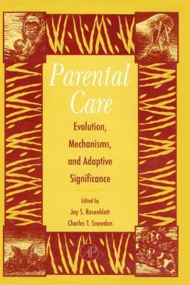 Advances in the Study of Behavior, Volume 25: Parental Care: Evolution, Mechanisms, and Adaptive Significance