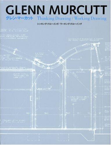 Glenn Murcutt: Thinking Drawing / Working Drawing