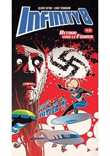 Infinity 8 - Comics 4 - Retour vers le fuhër (BD ADO-ADULTES)