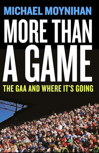 More Than a Game: The GAA and where it’s Going