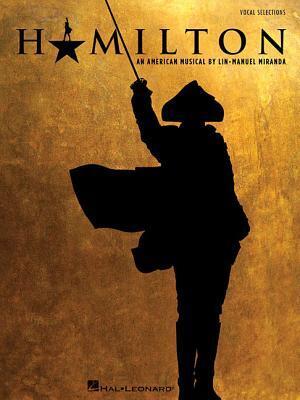Hamilton Vocal Selections | Piano Vocal Sheet Music Songbook with 17 Broadway Musical Hits Including My Shot and You'll Be Back | Music Book for Singers and Theater Fans