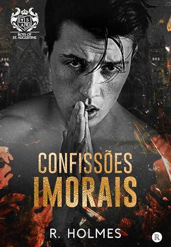 Confissões Imorais (Boys Of St. Augustine Livro 1)