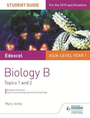 Edexcel As/A Level Year 1 Biology B Student Guide: Topics 1 and 21