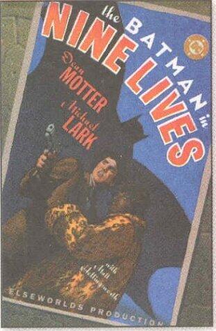 The Batman in Nine Lives: An Elseworlds Production