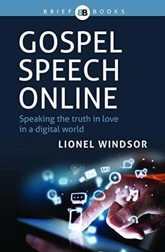 Gospel Speech Online: Speaking the Truth in Love in a Digital World