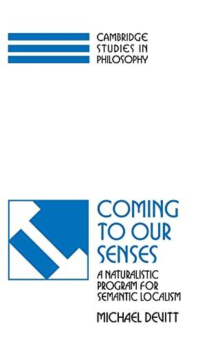Coming to Our Senses: A Naturalistic Program for Semantic Localism