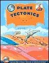 Plate Tectonics: The Way the Earth Works - For Grades 6-8