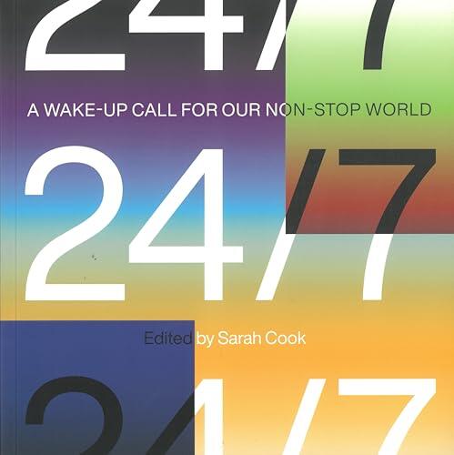 24/7; a wake up call for our non-stop world