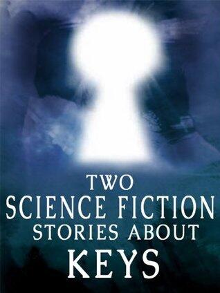Two Science Fiction Stories About Keys