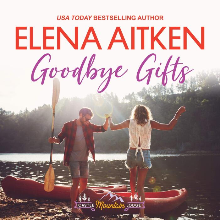 Goodbye Gifts: A Castle Mountain Lodge Romance, Volume Five