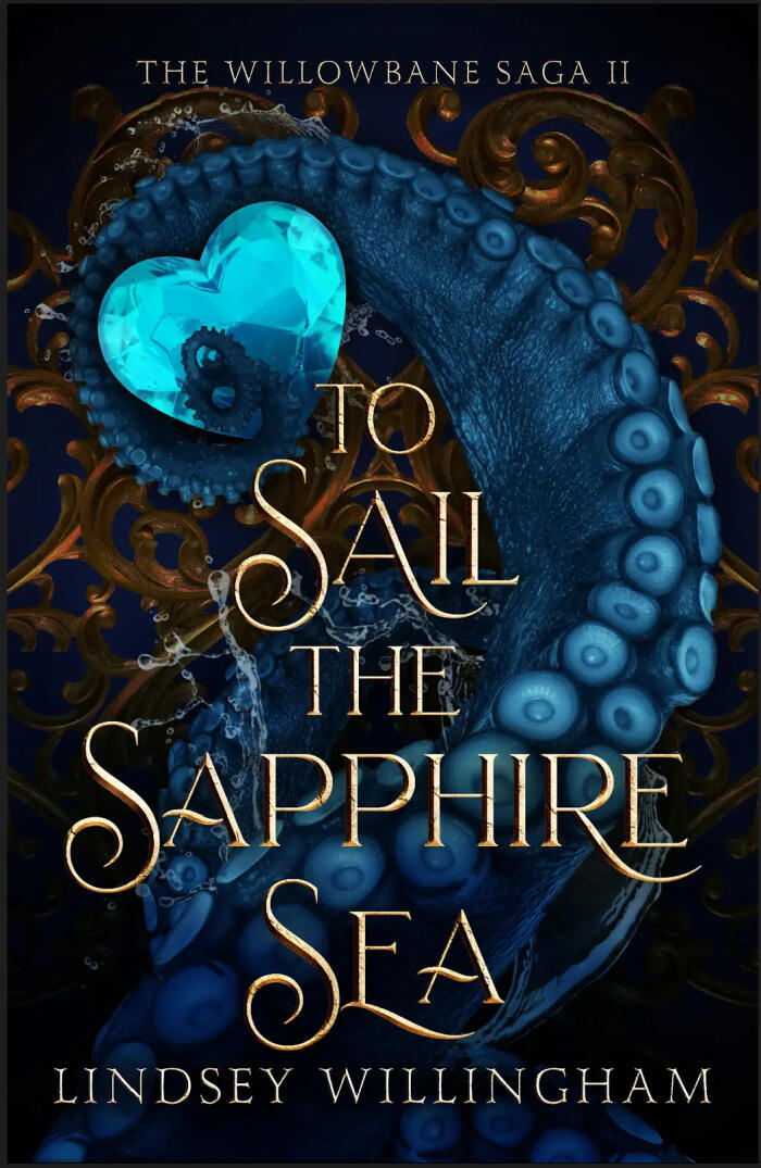 To Sail the Sapphire Sea: The Willowbane Saga Book Two