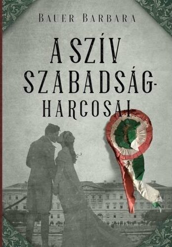 A ​szív szabadságharcosai