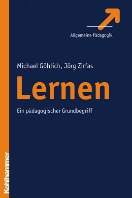 Lernen: Ein Padagogischer Grundbegriff