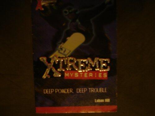 X Games Xtreme Mystery (No. 1): Deep Powder, Deep Trouble