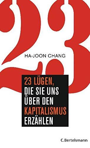 23 Lügen, Die Sie Uns Über Den Kapitalismus Erzählen