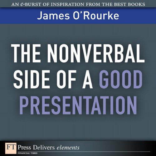 The Nonverbal Side of a Good Presentation