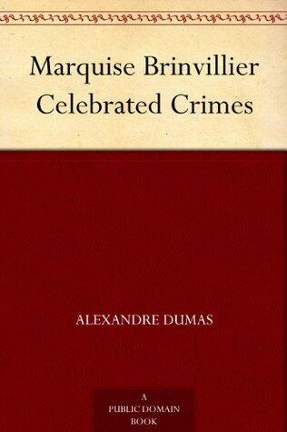 Marquise Brinvillier Celebrated Crimes