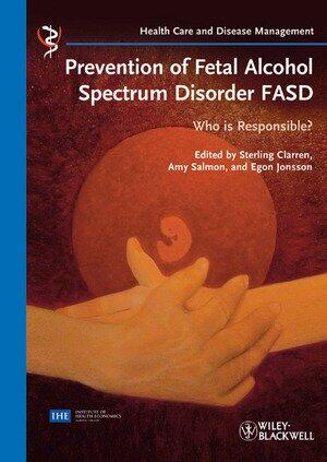 Prevention of Fetal Alcohol Spectrum Disorder (FASD): Who Is Responsible (Health Care and Disease Management)