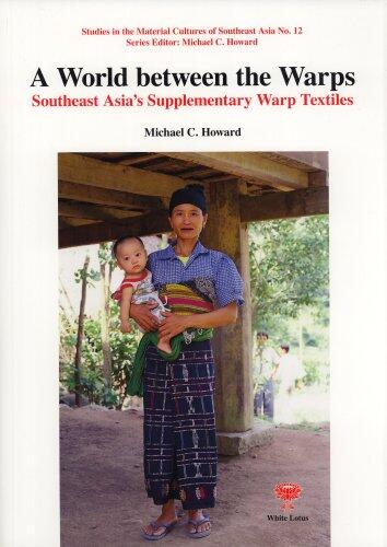 A World Between the Warps: South East Asia Supplementary Warp Textiles