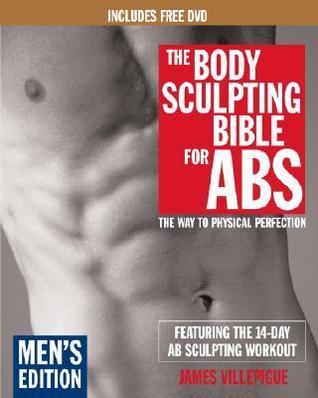 The Body Sculpting Bible for Abs: Men's Edition, Deluxe Edition: The Way to Physical Perfection