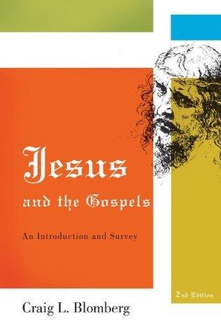 Jesus and the Gospels: An Introduction and Survey