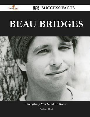 Beau Bridges 194 Success Facts - Everything You Need to Know about Beau Bridges