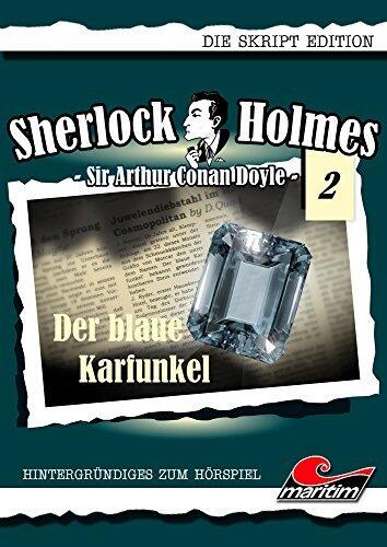 Sherlock Holmes - Skript Edition - Band 02 - Der blaue Karfunkel