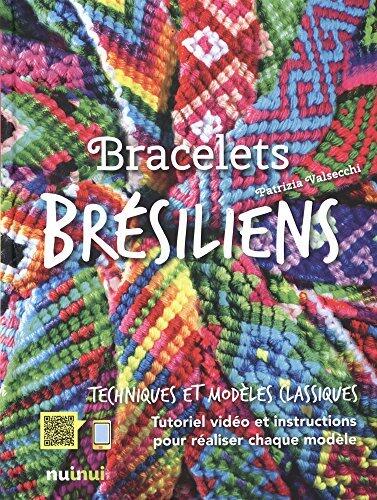 Bracelets Brésiliens: Nouvelle Édition