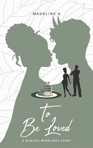 To Be Loved