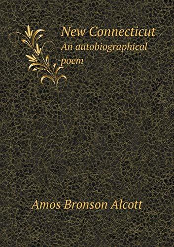 New Connecticut An autobiographical poem