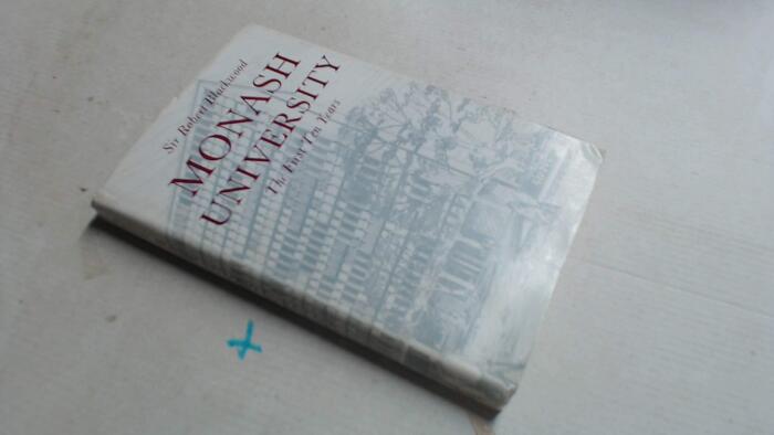Monash University,: The first ten years,