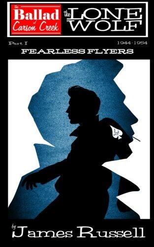 The Ballad of Carson Creek - The Lone Wolf: Part 1: Fearless Flyers