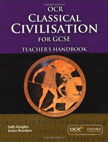 GCSE Classical Civilisation for OCR Teacher's Handbook: Teacher's Manual by Renshaw, James, Knights, Sally, Buckley, Paul (2009) Paperback