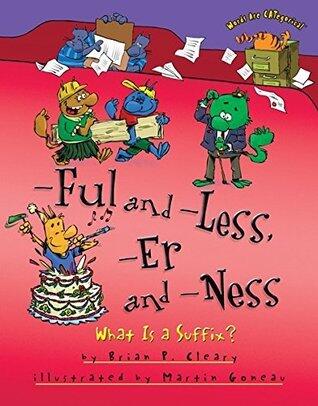 -Ful and -Less, -Er and -Ness: What Is a Suffix?