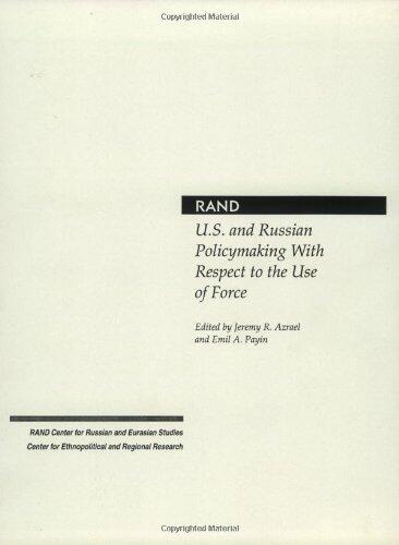 U.S. and Russian Policymaking with Respect to the Use of Force