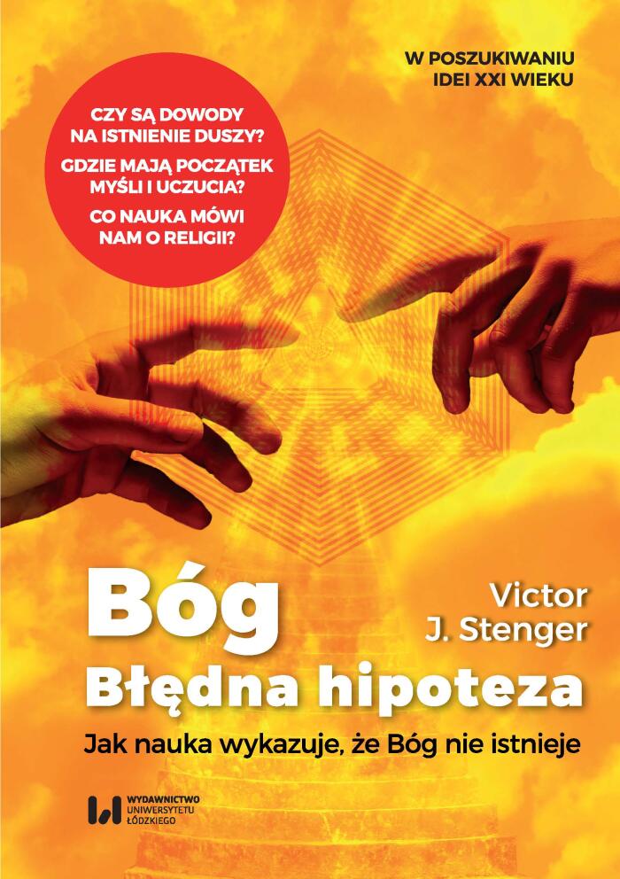 Bóg: Błędna hipoteza: Jak nauka wykazuje, że Bóg nie istnieje