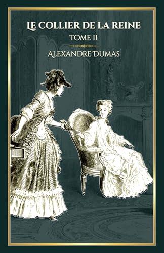 Le collier de la reine - Tome 2: - Edition illustrée par 40 gravures